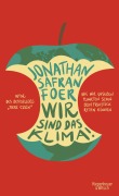 Cover-Bild zum Titel 'Wir sind das Klima!' von 'Jonathan Safran Foer'