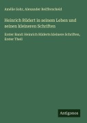Cover-Bild zum Titel 'Heinrich Rüdert in seinem Leben und seinen kleineren Schriften' von 'Amélie Sohr, Alexander Reifferscheid'