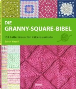 Cover-Bild zum Titel 'Die Granny-Square Bibel' von 'Sarah Hazell'