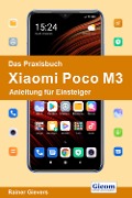 Cover-Bild zum Titel 'Das Praxisbuch Xiaomi Poco M3 - Anleitung für Einsteiger' von 'Rainer Gievers'