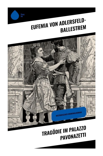 Tragödie im Palazzo Pavonazetti - Eufemia Adlersfeld-Ballestrem