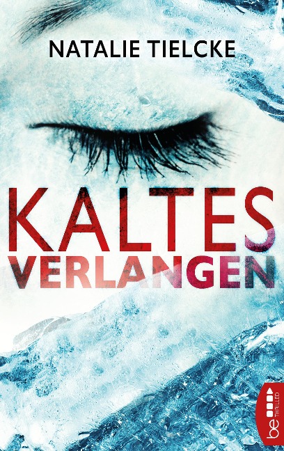 Kaltes Verlangen - Natalie Tielcke