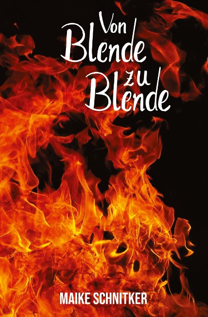 von Blende zu Blende - Maike Schnitker