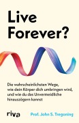 Live Forever? - John S. Tregoning