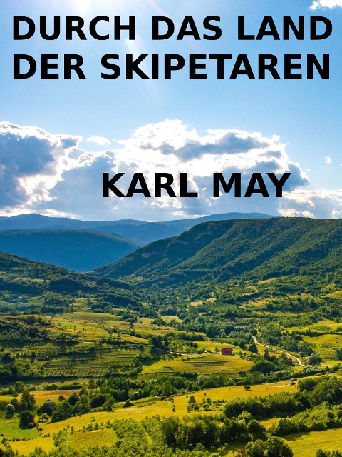 Durch das Land der Skipetaren - Karl May