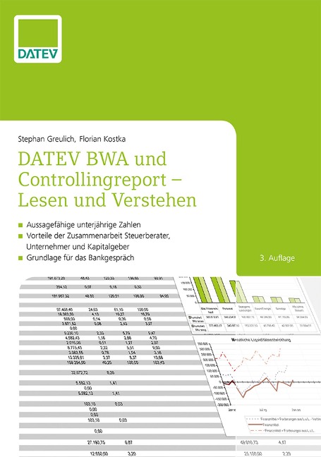DATEV BWA und Controllingreport - Lesen und Verstehen, 3. Auflage - Stephan Greulich, Florian Kostka