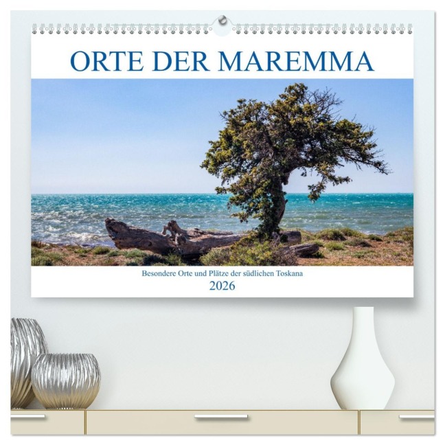 Orte der Maremma (hochwertiger Premium Wandkalender 2026 DIN A2 quer), Kunstdruck in Hochglanz - Gino Braun