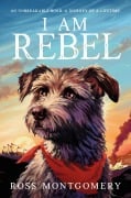 Cover-Bild zum Titel 'I Am Rebel' von 'Ross Montgomery'