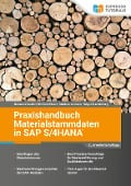 Praxishandbuch Materialstammdaten in SAP S/4HANA - 2., erweiterte Auflage - Muhamed Karalic, Winfried Würzer, Matthew Johnson, Holger Brandenburg