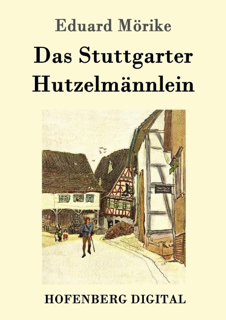 Das Stuttgarter Hutzelmännlein - Eduard Mörike