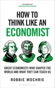 Cover-Bild zum Titel 'How to Think Like an Economist' von 'Robbie Mochrie'