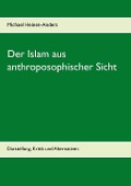 Cover-Bild zum Titel 'Der Islam aus anthroposophischer Sicht' von 'Michael Heinen-Anders'