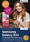 Cover-Bild zum Titel 'Samsung Galaxy A13' von 'Anja Schmid, Daniela Eichlseder'