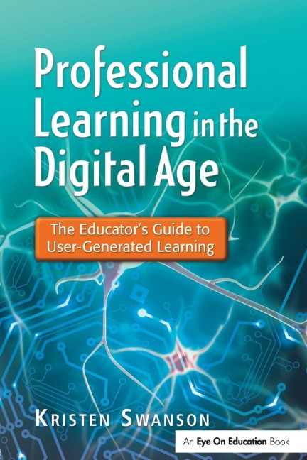 Professional Learning in the Digital Age - Kristen Swanson