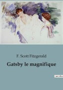 Cover-Bild zum Titel 'Gatsby le magnifique' von 'F. Scott Fitzgerald'