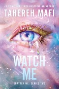 Cover-Bild zum Titel 'Watch Me' von 'Tahereh Mafi'