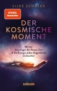 Cover-Bild zum Titel 'Der kosmische Moment' von 'Silke Schäfer'