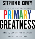 Primary Greatness - Stephen R Covey