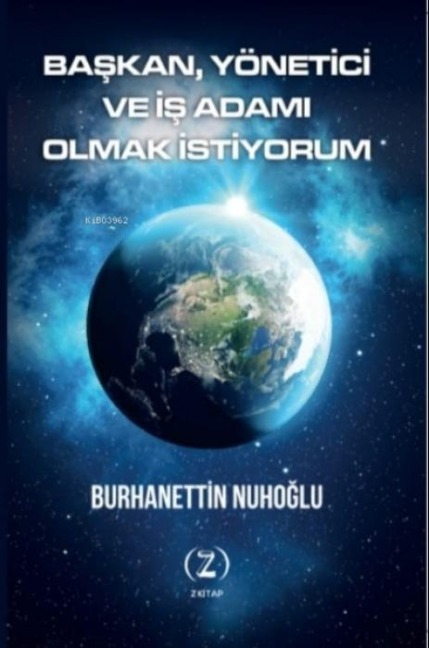 Baskan, Yönetici ve Is Adami Olmak Istiyorum - Burhanettin Nuhoglu