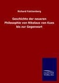 Cover-Bild zum Titel 'Geschichte der neueren Philosophie von Nikolaus von Kues bis zur Gegenwart' von 'Richard Falckenberg'
