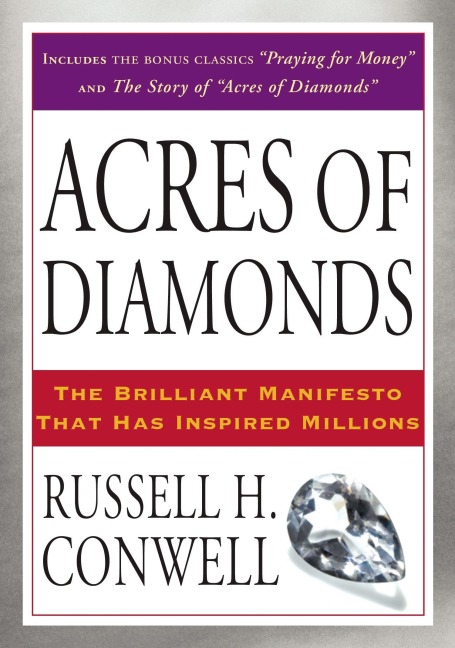 Acres of Diamonds - Russell H Conwell