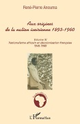 Cover-Bild zum Titel 'Aux origines de la nation ivoirienne 1893 - 1960 (volume III)' von 'René-Pierre Anouma'