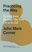 Cover-Bild zum Titel 'Practicing the Way' von 'John Mark Comer'