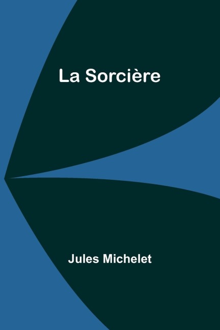 La Sorcière - Jules Michelet