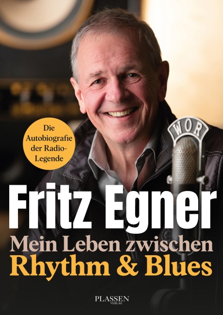 Mein Leben zwischen Rythm & Blues - Fritz Egner