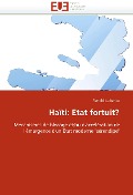 Cover-Bild zum Titel 'Haïti: Etat fortuit?' von 'Renald Luberice'