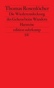 Cover-Bild zum Titel 'Die Wiederentdeckung des Gehens beim Wandern' von 'Thomas Rosenlöcher'