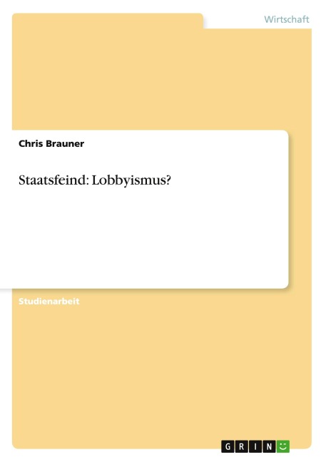 Staatsfeind: Lobbyismus? - Chris Brauner