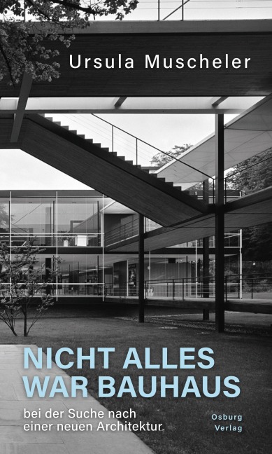 Nicht alles war Bauhaus - Ursula Muscheler