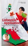 Cover-Bild zum Titel 'Liebevolle Applikationen - Nähen für Kind und Kinderzimmer' von 'Gaby Seeberg-Wilhelm, Petula Eisele'