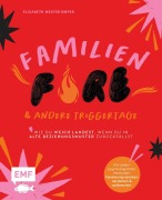 Cover-Bild zum Titel 'FamilienFIRE und andere Triggertage - Wie du weich landest, wenn du in alte Beziehungsmuster zurückfällst.' von 'Elisabeth Mestekämper'
