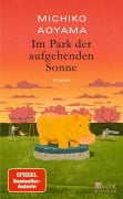 Cover-Bild zum Titel 'Im Park der aufgehenden Sonne' von 'Michiko Aoyama'