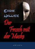 Cover-Bild zum Titel 'Der Frosch mit der Maske' von 'Edgar Wallace'