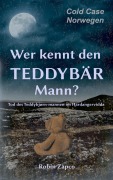 Cover-Bild zum Titel 'Wer kennt den TEDDYBÄR Mann?' von 'Robin Zapco'