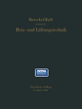H. Rietschels Lehrbuch der Heiz- und Lüftungstechnik - F. Roedler, Wilhelm Raiss