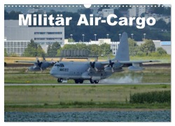 Cover-Bild zum Titel 'Militär Air-Cargo (Wandkalender 2026 DIN A3 quer), CALVENDO Monatskalender' von 'TomTom TomTom'