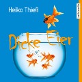 Cover-Bild zum Titel 'Dicke Eier' von 'Heiko Thieß'