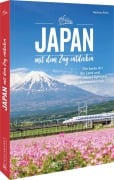 Cover-Bild zum Titel 'Japan mit dem Zug entdecken' von 'Matthias Reich'