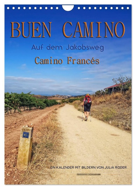 Buen Camino - Auf dem Jakobsweg - Camino Francés (Wandkalender 2026 DIN A4 hoch), CALVENDO Monatskalender - Peter Roder