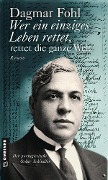 Cover-Bild zum Titel 'Wer ein einziges Leben rettet, rettet die ganze Welt' von 'Dagmar Fohl'