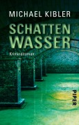 Cover-Bild zum Titel 'Schattenwasser' von 'Michael Kibler'