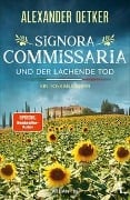 Signora Commissaria und der lachende Tod - Alexander Oetker