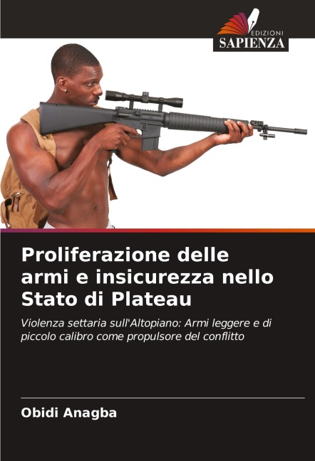 Proliferazione delle armi e insicurezza nello Stato di Plateau - Obidi Anagba