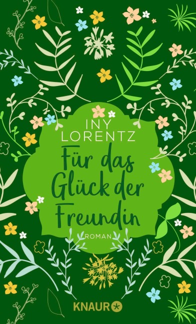 Für das Glück der Freundin - Iny Lorentz