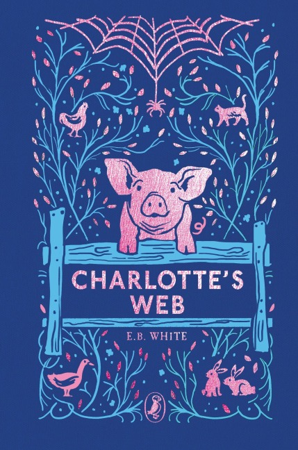 Charlotte's Web. 70th Anniversary Edition - E. B. White