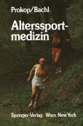 Cover-Bild zum Titel 'Alterssportmedizin' von 'Norbert Bachl, Ludwig Prokop'